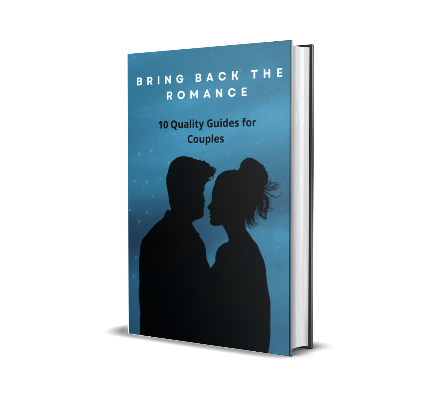 Bring Back the Romance: 10 Quality Guides for Couples