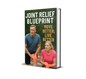 Joint Relief Blueprint: Move Better, Live Better